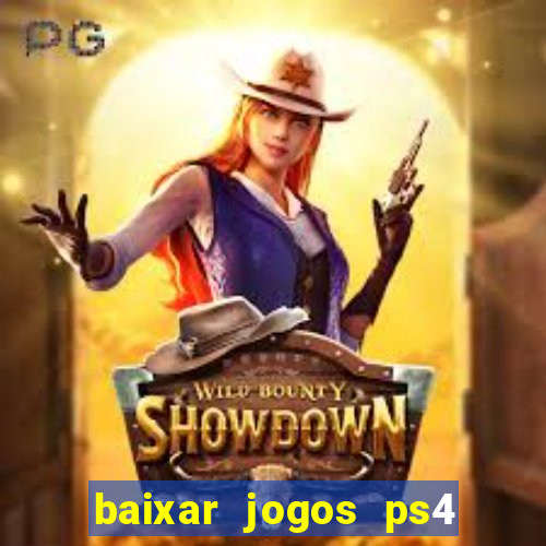 baixar jogos ps4 pkg pt-br